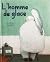 L'Homme de Glace by Amal Nasser