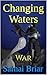 Changing Waters: War