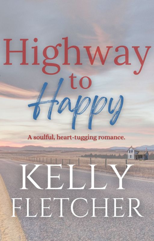 Highway to Happy: A soulful, heart-tugging romance (Southern Sunsets Book 3)