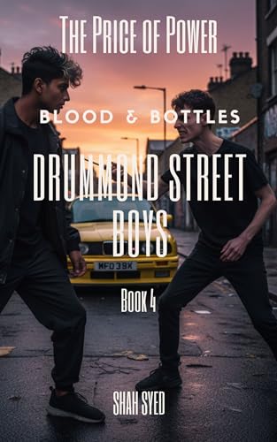 The price of Power: Gritty urban fiction – The Price of Power reveals the true cost of the game (Drummond Street Boys : Blood & Bottles Book 4)