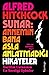 Alfred Hitchcock Sunar: Annemin Bana Asla Anlatmadığı Hikâyeler