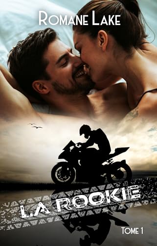 La rookie: Tome 1 (French Edition)
