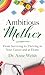 Ambitious Mother: From Surv...