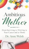 Ambitious Mother:...