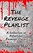 The Revenge Playlist: A Col...