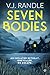 Seven Bodies: A brand new l...