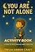 You Are Not Alone by Tim Craft