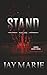 Stand - Part One (Stronger Series)