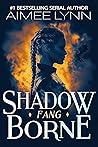 Shadowborne: Fang (Emberquell Order #1) Shadowborne: Fang (Emberquell Order #1)