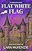 Flat White Flag (Maya's Blo...