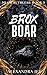 Brox Boar (Miami Ruthless #3)