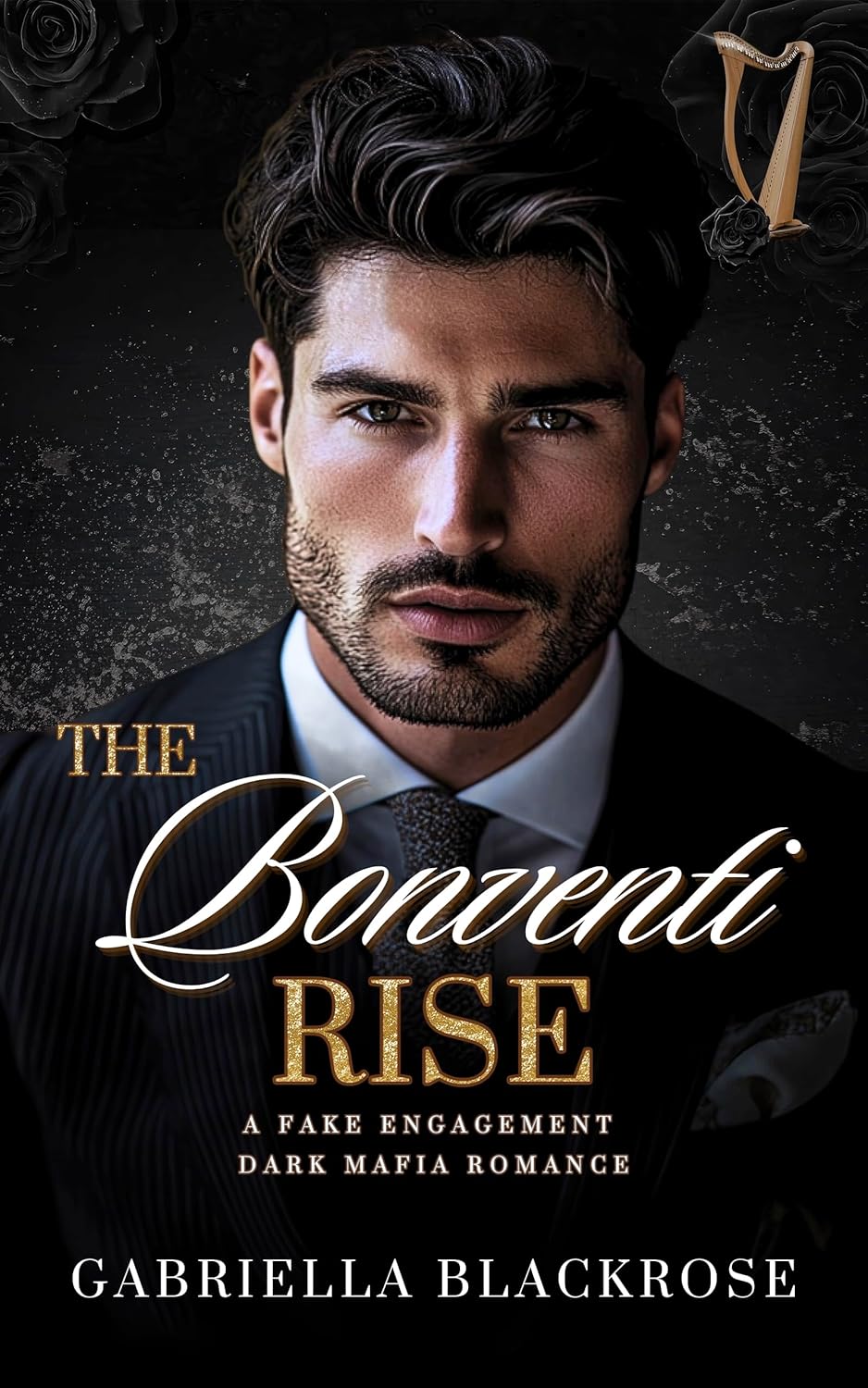The Bonventi Rise: A Fake Engagement Mafia Romance (The Bonventi Series Book 2)