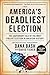 America's Deadliest Electio...
