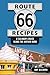 Route 66 Recipes by Amy Bizzarri
