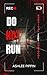 Do Not Run