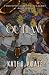 Outlaw: A Dystopian Dark Ro...