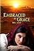 Embraced by Grace Story of ...