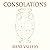 Consolations: Timeless Wisdom from the Ancient World for Every Day