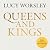 Queens and Kings: The 'glorious' instant Sunday Times bestselling history of the monarchy from one of our best loved historians