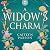 A Widow's Charm: The Sparkling Cozy Enemies-To-Lovers Fantasy, Perfect For Fans Of The Princess Bride!