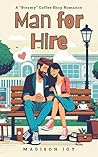 Man for Hire: A Steamy Fake Dating Romantic Comedy (The Barista Series Book 2)