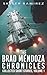 The Brad Mendoza Chronicles: Collected Short Stories, Volume 1 (Dumb Luck and Dead Heroes)