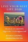 Live Your Best Life 2026: Year of Awakening-Align with Your Higher Self