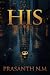HIS by Prasanth N.M