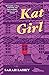 Kat Girl by Sarah Lahey Kat Girl by Sarah Lahey