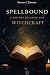 Spellbound: A History of Ma...