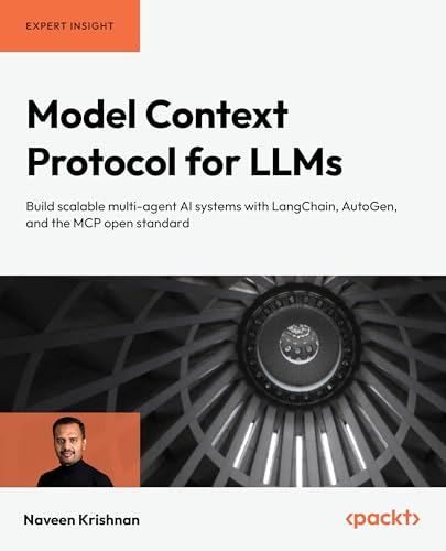 Model Context Protocol for LLMs: Build secure, scalable, and context-aware AI agents using a standardized protocol (Paperback)