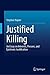 Justified Killing: An Essay...