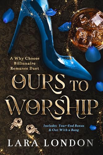 Ours to Worship: A Why Choose Billionaire Romance Duet (Ours to Worship Duet)