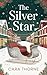 The Silver Star by Cara Thorne