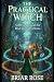 The Practical Witch: Spells...