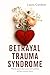 Betrayal Trauma Syndrome: W...