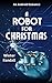 A Robot for Christmas: An A...
