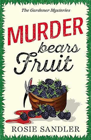 Murder Bears Fruit(The Gardener Mysteries #4)