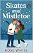 Skates and Mistletoe (Chris...