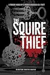 The Squire Thief
