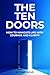 The Ten Doors: How to Navig...