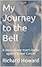 My Journey to the Bell