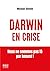 Darwin en crise - Nous ne s...