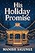 His Holiday Promise: A Char...