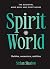 Spirit World: Guides, ances...