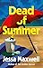 Dead of Summer by Jessa Maxwell