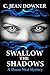 Swallow the Shadows (A Sloa...