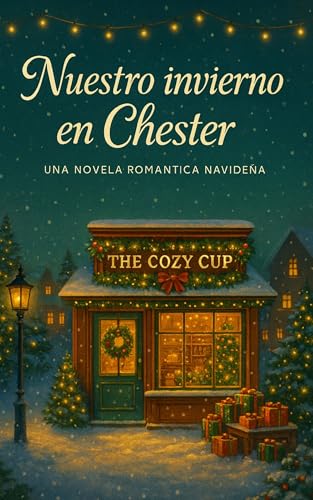 Nuestro invierno en Chester (Kindle Edition)