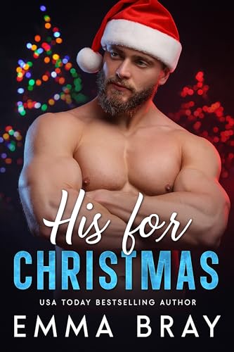 His for Christmas: A Billionaire Holiday Romance (A Billionaire for Christmas)