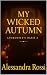 My Wicked Autumn by Alessandra Rossi My Wicked Autumn by Alessandra Rossi
